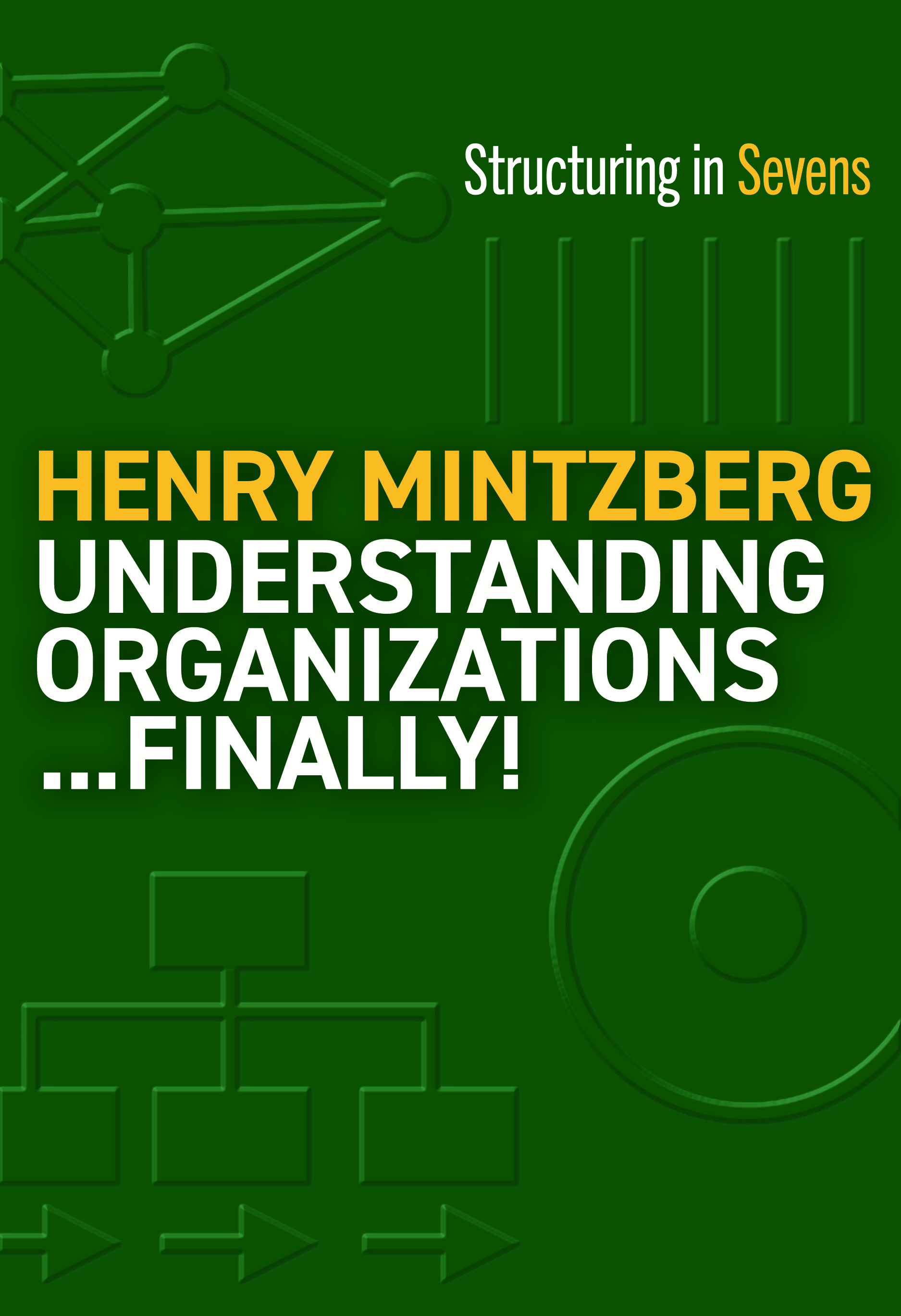 Understanding Organizations…Finally!